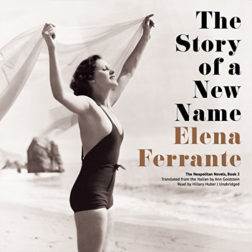 Elena Ferrante: The Story of a New Name (AudiobookFormat, 2015, Blackstone Audio, Inc., Blackstone Audiobooks)