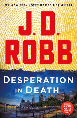 J.D. Robb: Desperation in Death (2022, St. Martin's Press)
