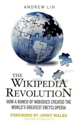 The Wikipedia Revolution (Paperback, Aurum Press, Aurum Press Ltd)