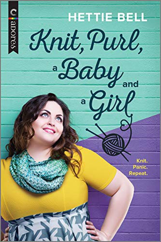 Hettie Bell: Knit, Purl, a Baby and a Girl (Paperback, 2021, Carina Adores)