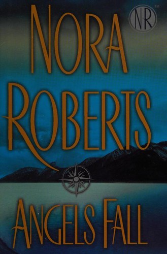 Nora Roberts: Angels Fall (2006, G. P. Putnam's Sons, G.P. Putnam's Sons)