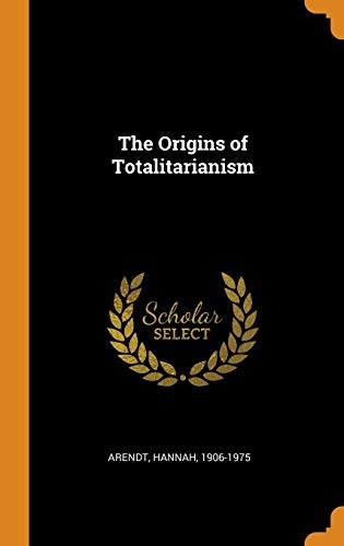 Hannah Arendt: The Origins of Totalitarianism (Hardcover, 2018, Franklin Classics Trade Press)