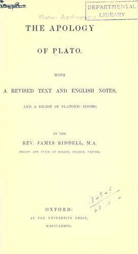 Πλάτων: The Apology of Plato, with a revised text and English notes, and a digest of Platonic idioms (1867, The Clarendon press)