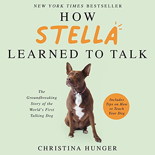 Christina Hunger: How Stella Learned to Talk (AudiobookFormat, 2021, HarperCollins B and Blackstone Publishing)