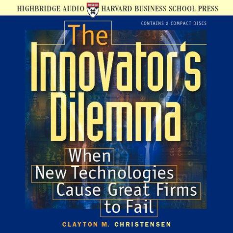 Don Leslie, Clayton M. Christensen: The Innovator's Dilemma (AudiobookFormat, 2000, Highbridge Audio)