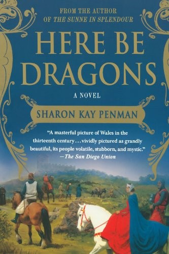 Sharon Kay Penman: Here Be Dragons (Paperback, 2008, Griffin, St. Martin's Griffin)