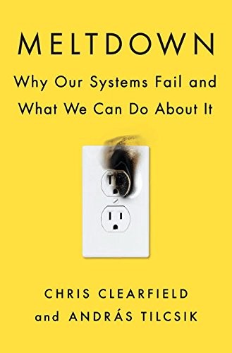 Chris Clearfield, András Tilcsik: Meltdown (Hardcover, 2018, Allen Lane)