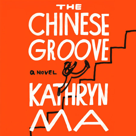 Kathryn Ma: The Chinese Groove (AudiobookFormat, 2023, Books on Tape)