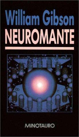 William Gibson: Neuromante (Hardcover, Spanish language, Minotauro)