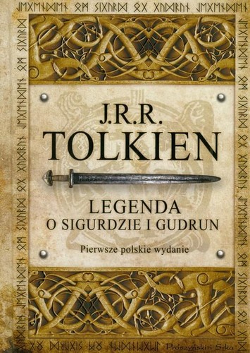 J.R.R. Tolkien: Legenda o Sigurdzie i Gudrun (Croatian language, 2009, Prószyński Media, Proszynski)