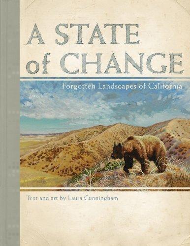 Laura Cunningham: A State of Change : Forgotten Landscapes of California (2010)