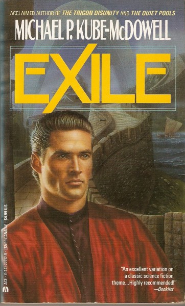 Michael P. Kube-McDowell: Exile (Paperback, 1993, Ace)