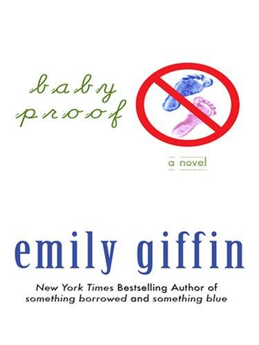 Emily Giffin: Baby Proof (Hardcover, 2006, Thorndike Press)