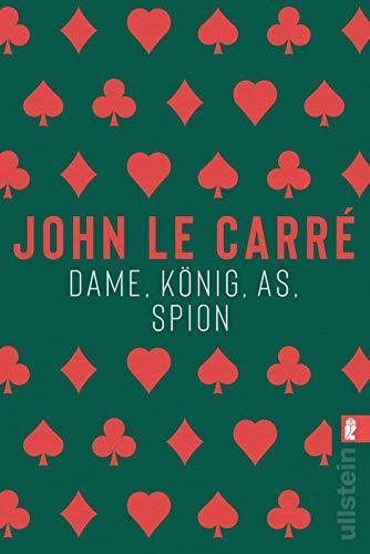 John le Carré: Dame, König, As, Spion (German language, 2019, Ullstein Verlag)