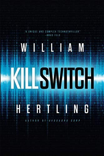 William Hertling: Kill Switch (Paperback, Liquididea Press)