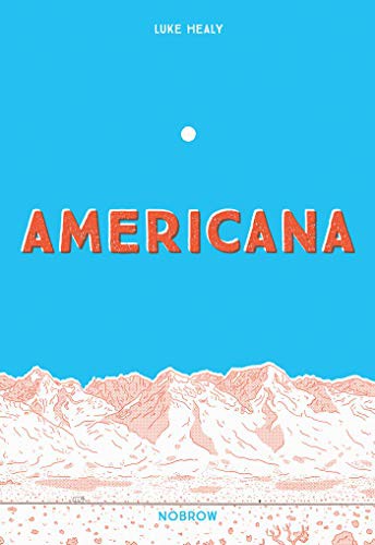 Luke Healy: Americana (Paperback, 2019, Nobrow)