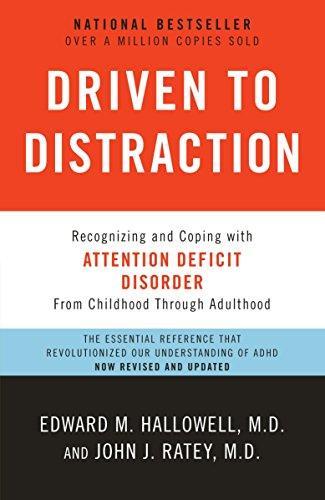 Edward M. Hallowell: Driven to Distraction (2011, Anchor Books)