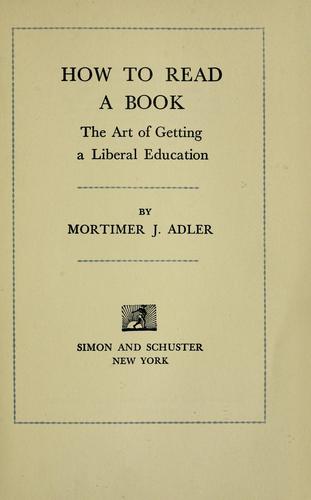 Mortimer J. Adler: How to read a book (1940, Simon and Schuster)