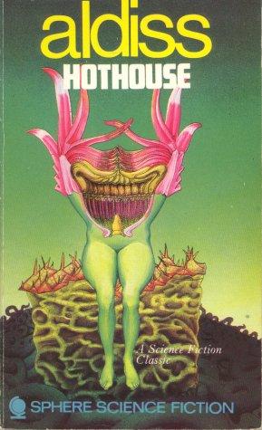 Brian W. Aldiss: Hothouse (1969, Sphere)