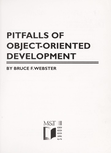 Bruce F. Webster: Pitfalls of object-oriented development