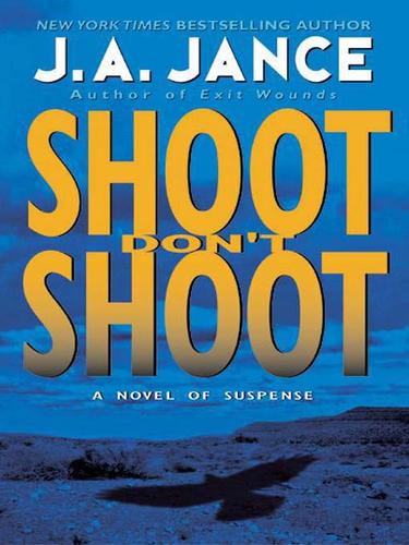 J. A. Jance: Shoot Don't Shoot (EBook, 2006, HarperCollins)