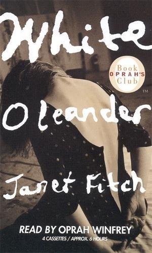 Oprah Winfrey, Fitch, Janet: White Oleander (AudiobookFormat, 1999, Hachette Audio)