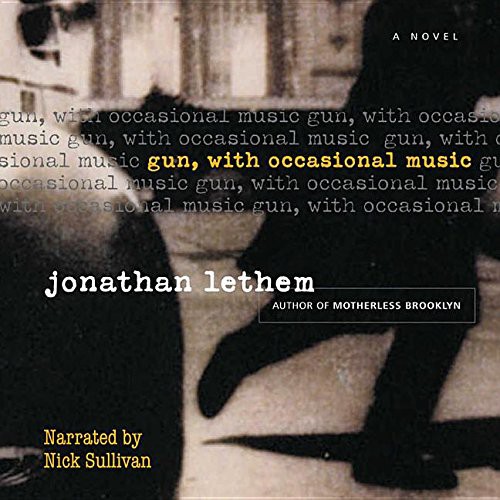 Jonathan Lethem, Nick Sullivan: Gun, with Occasional Music (AudiobookFormat, Blackstone Audiobooks)