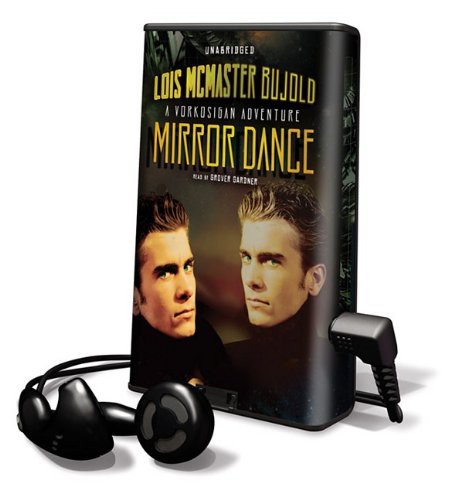 Grover Gardner, Lois McMaster Bujold: Mirror Dance (EBook, 2009, Blackstone Pub)