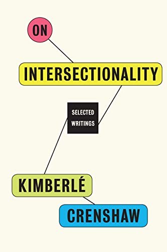 Kimberle Crenshaw: On Intersectionality (Hardcover, 2022, The New Press)