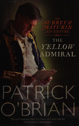 Patrick O'Brian: The yellow admiral (2008, Harper Perennial)