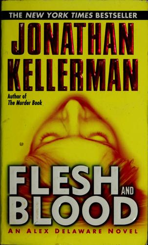 Jonathan Kellerman: Flesh and blood (2002, Ballantine Books)