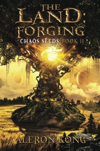 Aleron Kong: The Land : Forging (Paperback, Createspace Independent Publishing Platform, CreateSpace Independent Publishing Platform)