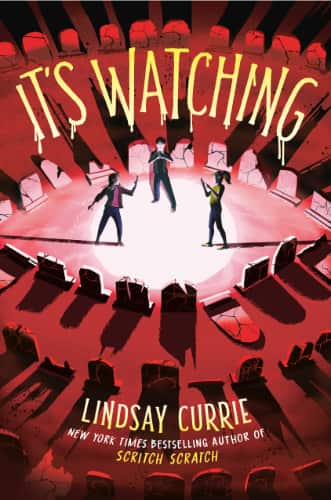 Lindsay Currie: It's Watching (Hardcover, 2025, Delacorte Press)