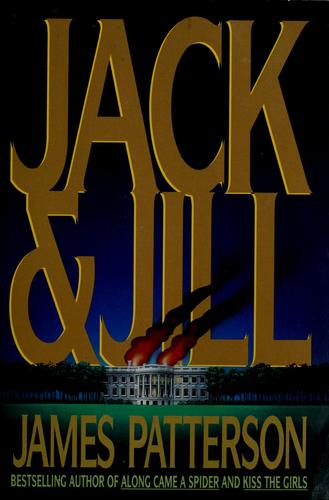 James Patterson: Jack and Jill (1996, Little, Brown)