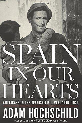 Adam Hochschild, Adam Hochschild: Spain in Our Hearts (2016)