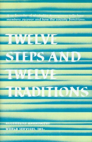 Alcoholics Anonymous: Twelve Steps and Twelve Traditions (Hardcover, Hazelden)