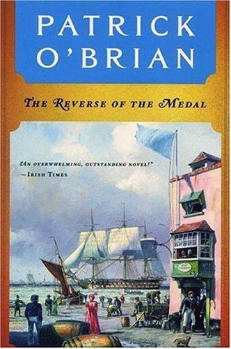 Patrick O'Brian: The Reverse of the Medal (1992, W. W. Norton & Company)