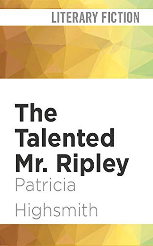 Patricia Highsmith, Kevin Kenerly: The Talented Mr. Ripley (AudiobookFormat, 2018, Audible Studios on Brilliance Audio, Audible Studios on Brilliance)