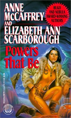 Anne McCaffrey, Elizabeth Ann Scarborough, Elizabeth Scarborough: Powers That Be (EBook, 2002, Random House Publishing Group, Ballantine Books)