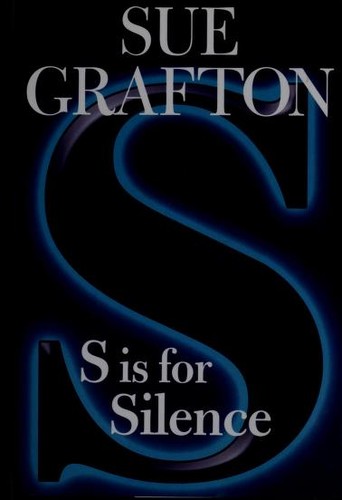 Sue Grafton: S is for silence (Hardcover, 2005, G.P. Putnam's Sons)