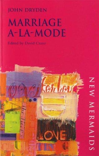 John Dryden: Marriage à-la-mode (1991, A & C Black, Norton)