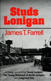 James T. Farrell: Studs Lonigan (1993, University of Illinois Press)