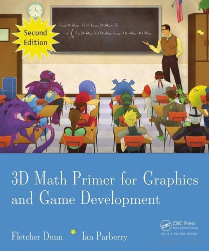 Fletcher Dunn: 3D math primer for graphics and game development (2011, A K Peters, A K Peters/CRC Press)