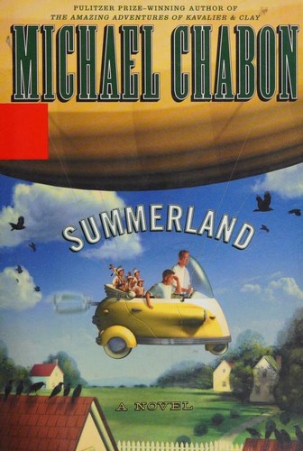 Michael Chabon: Summerland (2002, Miramax Books/Hyperion Books for Children)