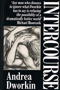 Dr. Andrea Sharon Dworkin: Intercourse