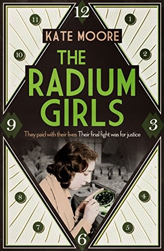 Kate Moore: The Radium Girls (Hardcover, 2016, imusti, Simon & Schuster Ltd)