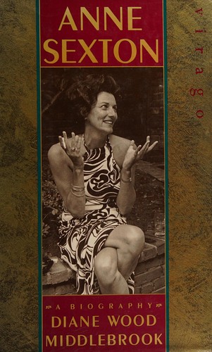 Diane Wood Middlebrook: ANNE SEXTON (Hardcover, 1991, Virago)