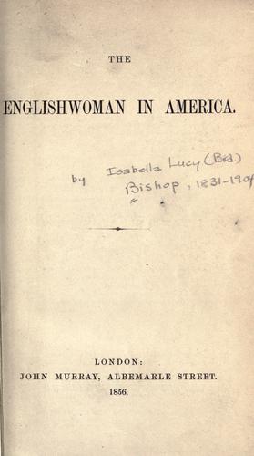 Isabella L. Bird: The Englishwoman in America. (1856, J. Murray)