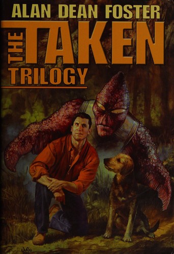 Alan Dean Foster: The Taken Triology (Hardcover, 2006, SFBC Science Fiction)