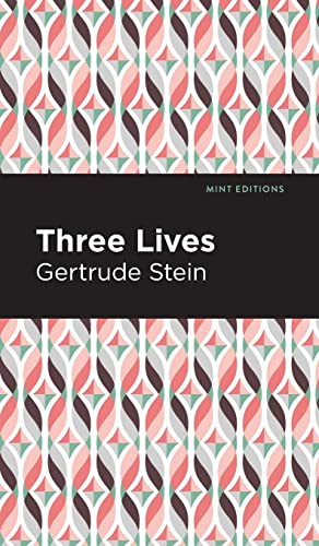 Mint Editions, Gertrude Stein: Three Lives (Hardcover, Mint Editions)